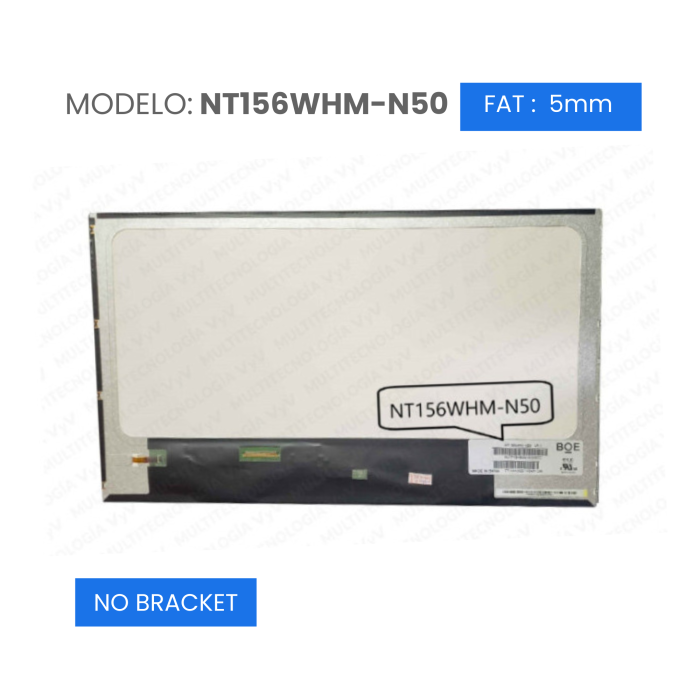 VC-PANTALLA LAPTOP 15.6 LCD HD 1366x768 40 PINES 25mm NO BRACKET NT156WHM-N50