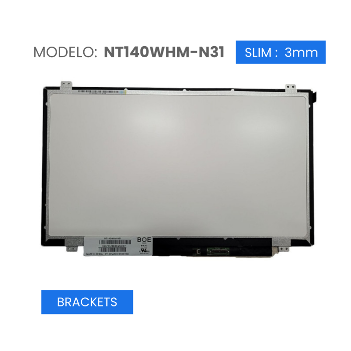 VC-PANTALLA LAPTOP 14 LED HD 1366x768 30 PINES 19mm BRACKETS NT140WHM-N31