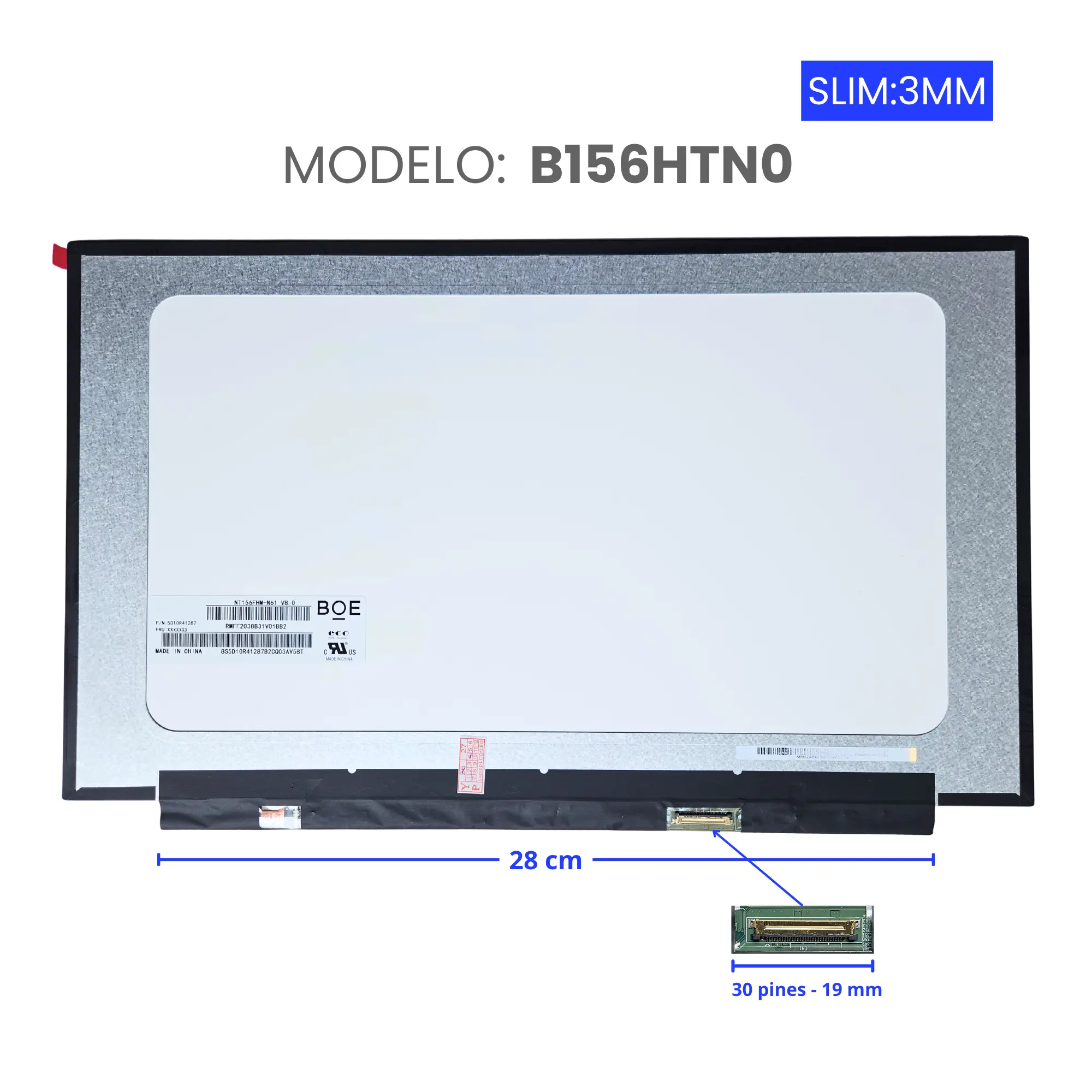 Pantalla Laptop 15.6 IPS LCD FHD 1920x1080 30 Pines 19mm No Brackets B156HTN06.2